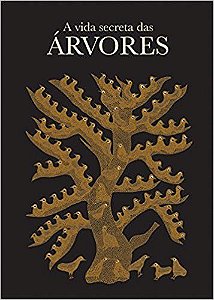 Vida Secreta Das Arvores, A − Shyam; Bai; Urveti;