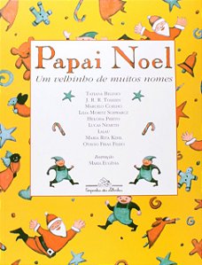Papai Noel, Um Velhinho De Muitos Nomes − Prieto, Heloisa
