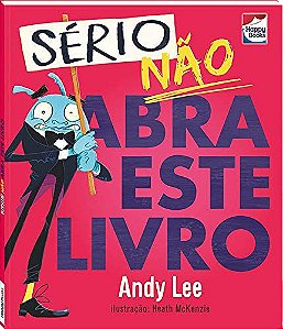 Não abra este livro...Sério