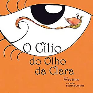 CILIO DO OLHO DA CLARA, O