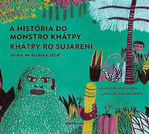 Historia Do Monstro Khatpy, A: Um Dia Na Aldeia Kisedje − Carvalho, Ana