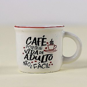 Caneca 60ml Coffee / Tea - Café Porque A Vida De Adulto Não É Fácil