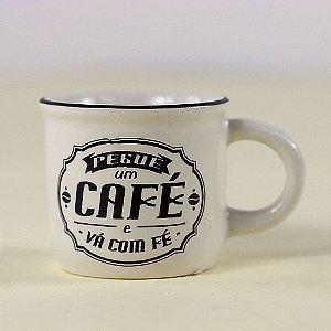 Caneca 60ml Coffee / Tea - Pegue Um Café e Vá Com Fé