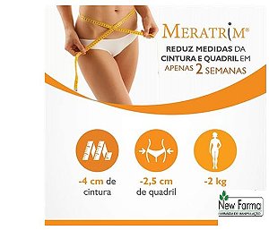 Meratrim - Reduz medidas da cintura e do quadril 