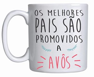 Caneca Promovido a Vovô