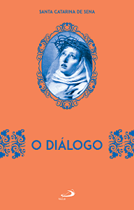 Livro - O Diálogo - Santa Catarina de Sena