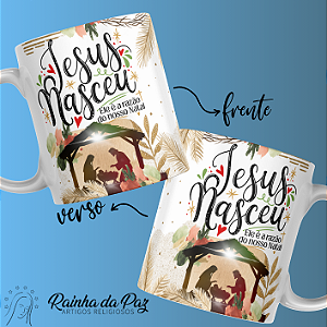 Caneca - Jesus Nasceu.