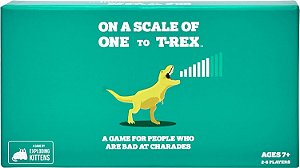 Em uma Escala de Um a T-Rex por Exploding Kittens: Um Jogo de Cartas para Pessoas que são Ruins em Charadas - Família - Jogos de Cartas para Adultos, Adolescentes e Crianças.