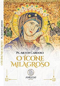 O ÍCONE MILAGROSO