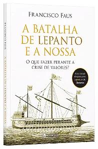 A Batalha de Lepanto e a nossa