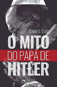 O MITO DO PAPA DE HITLER