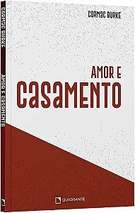 AMOR E CASAMENTO