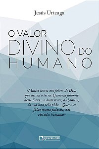 O VALOR DIVINO DO HUMANO