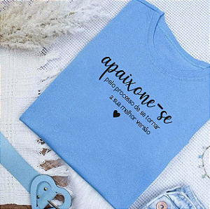 T-Shirts - Apaixone-se Pelo Processo Azul - Sem Pedrarias