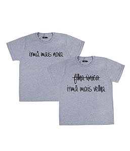 Kit Irmãos 02 Camisetas Cinzas Infantis Irmã Mais Nova e Mais Velha Funny T-Shirts