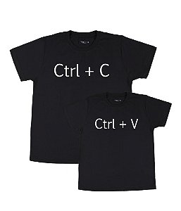 Kit Pai/Mãe e Filho 02 Camisetas Pretas Ctrl C Ctrl V Funny T-Shirts