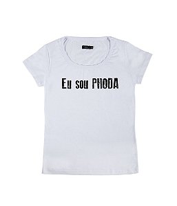 Camiseta Baby Look Feminina Eu Sou Phoda Funny T-Shirts