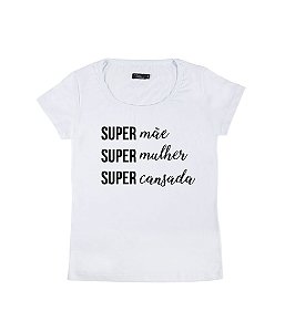 Camiseta Baby Look Feminina Super Mãe Funny T-Shirts