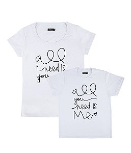 Kit 2 Camisetas Brancas Mãe & Filho (a) All I Need Funny T-Shirts