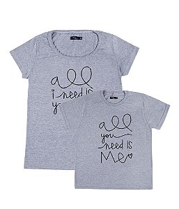 Kit 2 Camisetas Cinzas Mãe & Filho (a) All I Need Funny T-Shirts