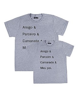 Kit 2 Camisetas Cinzas Pai & Filho Amigo Parceiro Funny T-Shirts