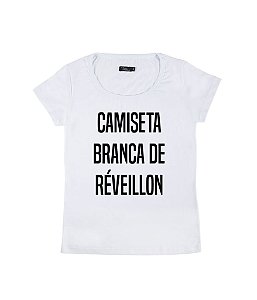 Camiseta Baby Look Feminina Branca de Réveillon Funny T-Shirts
