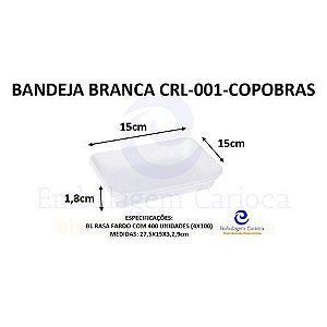 BANDEJA BRANCA CRL-001 (B1 RASA) C/400 COPOBRAS 15X15X1,8