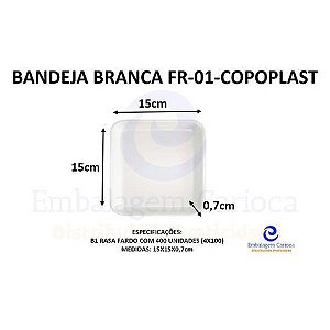 BANDEJA BRANCA FR-01 (B1 RASA) C/400 COPOPLAST 15X15X0,7
