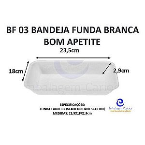 BF 03 BANDEJA FUNDA BRANCA 235X180X29MM B3 FUNDA C/400 BOM APETITE
