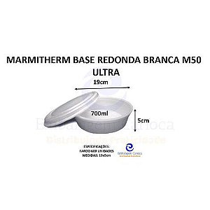 MARMITHERM BASE REDONDA BRANCA M50 FD/6X100 ULTRA 19X5,0 700ML