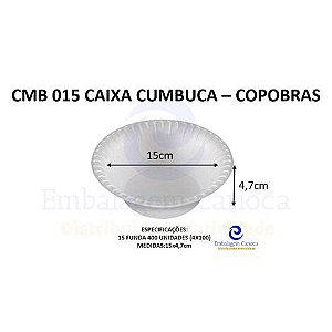 CMB 015 FARDO CUMBUCA 15 FUNDO ISOPOR C/4X100 COPOBRAS