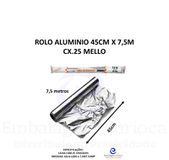 ROLO ALUMINIO 45CM X 7,5MT CX.25 MELLO