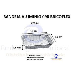 BF50028 - BANDEJA ALUMINIO 090 BRICOFLEX 225ML CX 200UN