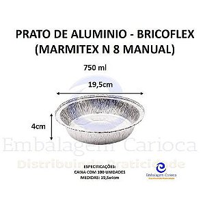 BF50015 - PRATO DE ALUMINIO 750ML BRICOFLEX (MARMITEX N 8 MANUAL) CX.100 BRICOFLEX