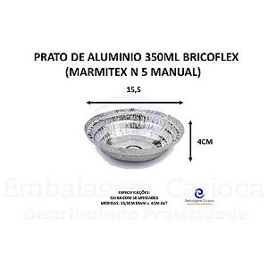 BF50042 - PRATO DE ALUMINIO 350ML BRICOFLEX (MARMITEX N 5 MANUAL) CX.100 BRICOFLEX