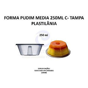 FORMA PUDIM MEDIA 250ML C/ TAMPA 18X08 PLASTILANIA