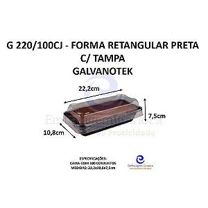 G 220/100CJ - FORMA RETANGULAR PRETA PET C/ TAMPA GALVANOTEK (BOLO INGLES)