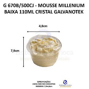 G 670B/500CJ - MOUSSE MILLENIUM BAIXA 110ML CRISTAL PET GALVANOTEK