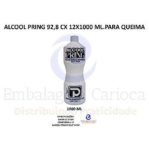 ALCOOL PRING 92,8 CX 12X1000 ML.PARA QUEIMA