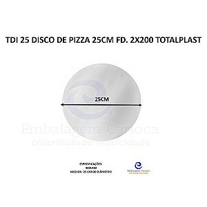 TDI 25 DISCO DE PIZZA 25CM FD. 2X200 TOTALPLAST