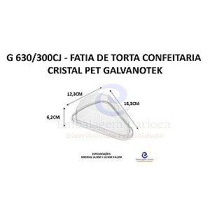 G 630/300CJ - FATIA DE TORTA CONFEITARIA CRISTAL PET GALVANOTEK