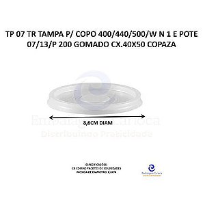 TP 07 TR TAMPA P/ COPO 400/440/500/W N 1 E POTE 07/13/P 200 GOMADO CX.40X50 COPAZA