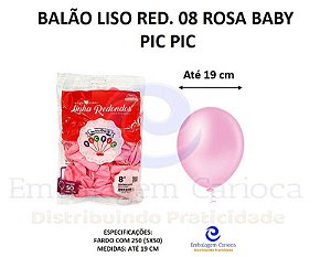 BALAO LISO RED. 08 ROSA BABY PIC PIC FD 5X50