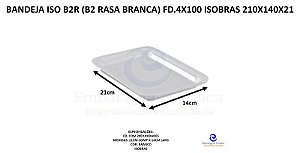 BANDEJA ISO B2R (B2 RASA BRANCA) FD.4X100 ISOBRAS 210X140X21