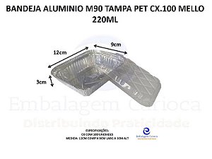 BANDEJA TAMPA PET ALUMINIO M90 CX.100 MELLO 220ML