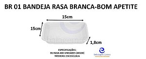 BR 01 BANDEJA RASA BRANCA 150X150X18MM B1 RASA C/400 BOM APETITE
