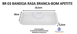 BR 03 BANDEJA RASA BRANCA 235X180X15MM B3 RASA C/400 BOM APETITE