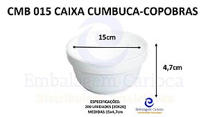 CMB 015 CAIXA CUMBUCA 15 FUNDO ISOPOR C/20X20 COPOBRAS 15X4,7