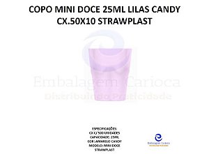 COPO MINI DOCE 25ML LILAS CANDY CX.50X10 STRAWPLAST 1076