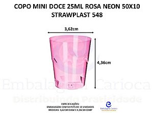 COPO MINI DOCE 25ML ROSA NEON 50X10 STRAWPLAST 548